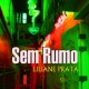 Editora Planeta promove o lançamento de “Sem Rumo”, de Liliane Prata