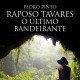 Editora Planeta lança “Raposo Tavares, O último bandeirante”