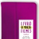 “Livro de marcar filmes”: organizador de bolso para qualquer cinéfilo