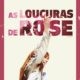 Crítica: “As Loucuras de Rose”
