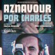Ídolo da música francesa, Charles Aznavour é tema de documentário que usa imagens feitas por ele mesmo