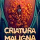 “Criatura Maligna”: Terror Trash ganha pôster nacional e trailer oficial dublado
