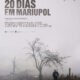 Crítica: “20 Dias em Mariupol”