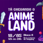 Pátio Cianê Shopping realiza Evento Geek com atrações em comemoração ao Dia do Orgulho Nerd