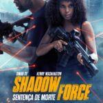 Paris Filmes lança trailer e cartaz de “Shadow Force - Sentença de Morte”