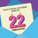 Cinesystem comemora 22 anos com sessões a R$ 10 às 22h e combo por R$ 22 durante todo o mês