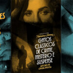 Nova Fronteira lança box de luxo com os 101 melhores contos clássicos de crime, mistério e suspense