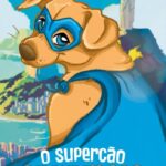 E-book gratuito: vira-lata caramelo se torna super-herói em 
