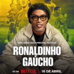 Documentário sobre Ronaldinho Gaúcho lidera série de lançamentos sobre futebol da Netflix em 2026
