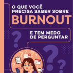 Síndrome de burnout: o que você precisa saber sobre?
