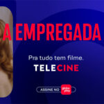 Telecine lança campanha para as estreias de ‘A Empregada’, ‘Truque de Mestre: o 3º Ato’ e ‘Mãe Fora da Caixa’