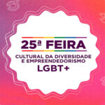 Grupo Colina participa da 25ª Feira Cultural da Diversidade e Empreendedorismo LGBT+
