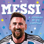 Messi inspira nova geração de leitores durante a Copa do Mundo com lançamento da Editora Catapulta